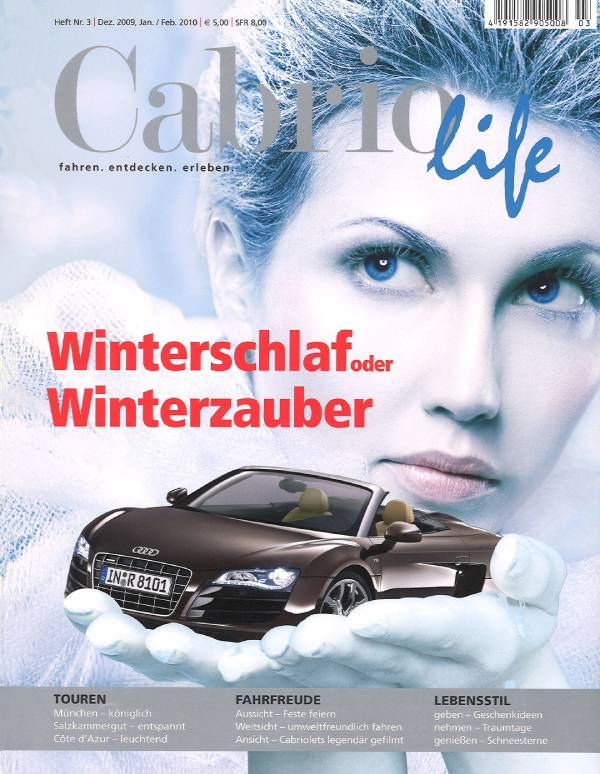Cabriolife Heft Nr. 3 für Dezember 2009, Januar und Februar 2010: Es ist der Kopf einer eisigen schönen Frau mit blauen Augen zu sehen. Sie reckt ihre Hände nach vorn und zeigt ein Audi Cabrio. Auf dem blau-silbernen Titel steht: Winterschlaf oder Winterzauber
